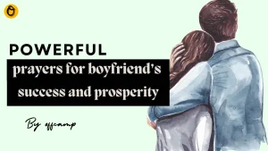 powerful prayers for boyfriend’s success and prosperity