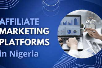 Top affiliate marketing platforms in Nigeria