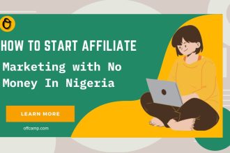 How to Start Affiliate Marketing with No Money In Nigeria