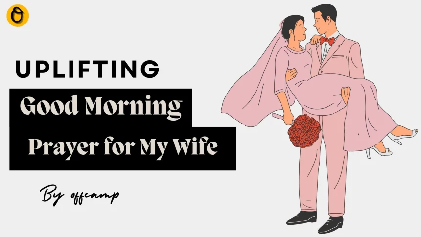 Romantic good morning prayer for my wife