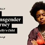 R. Kelly's Child's Inspiring Transgender Journey & Legacy
