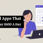 20 Verified Apps That Really Pay $100 A Day