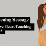 Heart Touching Good Evening Message to My Love