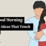 Long Good Morning Message Ideas That Touch Hearts