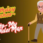 Heartfelt Birthday Wishes and Messages for Older Man