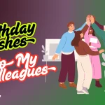 200+ Happy Birthday Wishes to My Colleagues and Messages for Every Workplace Relationship