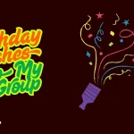 Happy Birthday Wishes to My Group