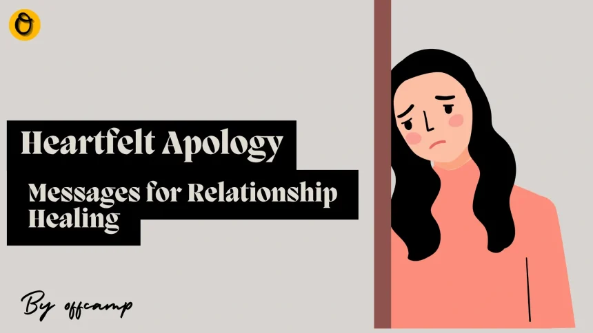 Heartfelt Apology Messages for Relationship Healing