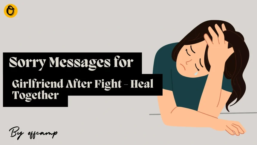 Sorry Messages for Girlfriend After Fight - Heal Together